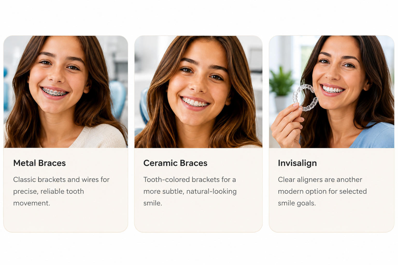 Metal Braces, Ceramic Braces and Invisalign